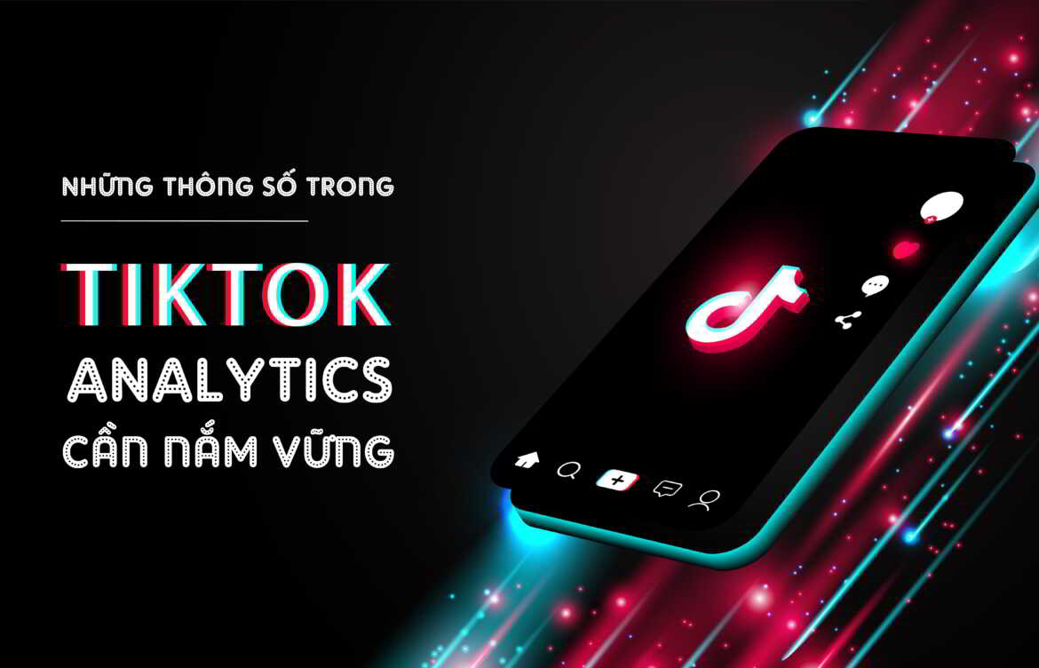 Những thông số cần biết trong TikTok Analytics
